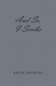 And So I Scribe