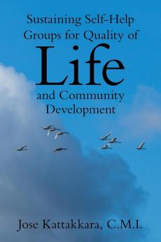 Sustaining Self-Help Groups for Quality of Life and Community Development