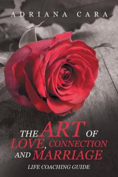 The Art of Love Connection and Marriage