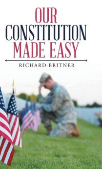 Our Constitution Made Easy