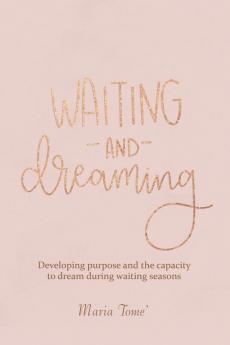 Waiting and Dreaming