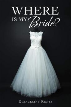 Where Is My Bride?