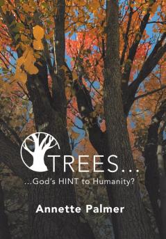 Trees... God's Hint to Humanity?