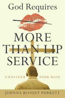 God Requires More Than Lip Service