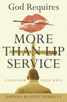 God Requires More Than Lip Service