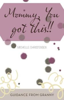 Mommy You Got This!!