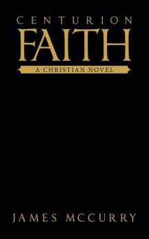 Centurion Faith