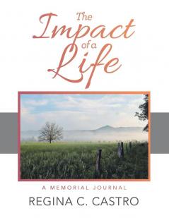 The Impact of a Life