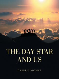 The Day Star and Us