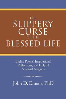 The Slippery Curse of the Blessed Life