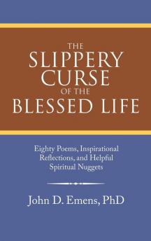 The Slippery Curse of the Blessed Life