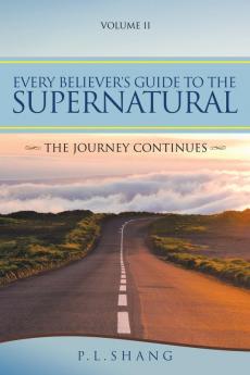 Every Believer's Guide to the Supernatural