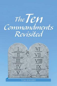 The Ten Commandments Revisited
