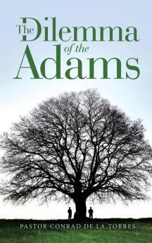 The Dilemma  of the  Adams