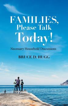Families Please Talk Today!