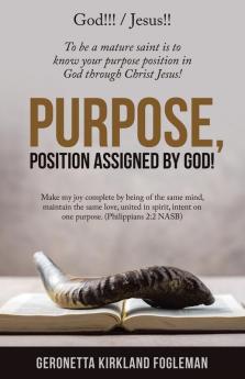 Purpose Position Assigned by God!