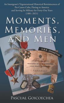 Moments Memories and Men