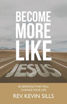 Become More Like Jesus