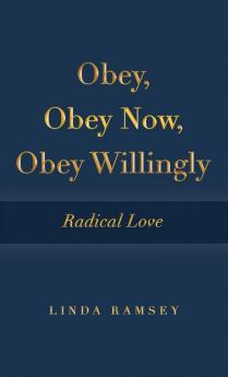 Obey Obey Now Obey Willingly