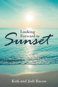 Looking Forward to Sunset