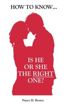 How to Know...  Is He or She the Right One?