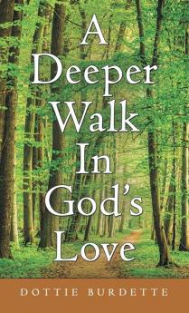 A Deeper Walk in God's Love