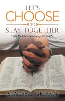 Let's Choose to Stay Together