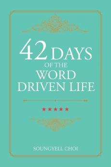42 Days of the Word Driven Life