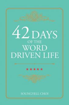 42 Days of the Word Driven Life