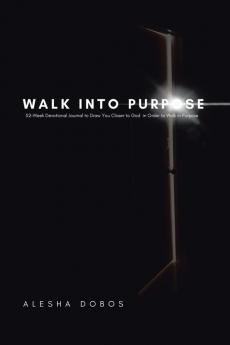 Walk into Purpose