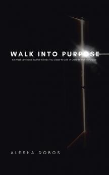 Walk into Purpose