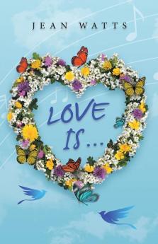 LOVE IS ...