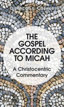 The Gospel According to Micah