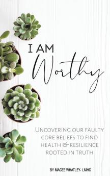 I Am Worthy