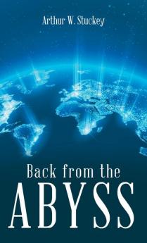 Back from the Abyss