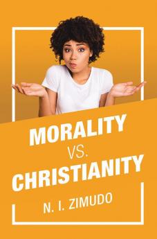 Morality Vs. Christianity