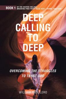 DEEP CALLING TO DEEP