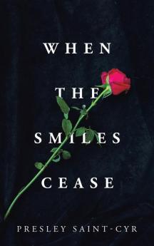 When the Smiles Cease