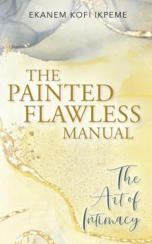 The Painted Flawless Manual