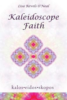Kaleidoscope Faith