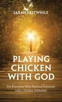 Playing Chicken with God