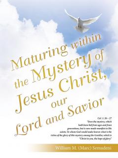 Maturing Within the Mystery of Jesus Christ Our Lord and Savior