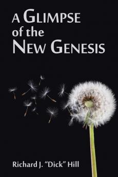 A Glimpse of the New Genesis