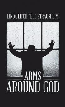 ARMS AROUND GOD