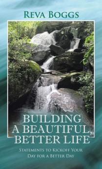 Building a Beautiful Better Life