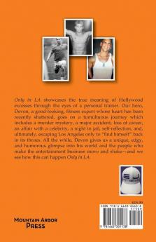 Only in LA: A Year in the Life of a Hollywood Trainer: A Short Novel Based on True Events