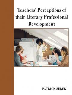 Teachers' Perceptions of Their Literacy Professional Development