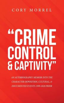 Crime                 Control                          & Captivity