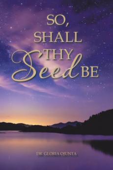 So Shall Thy Seed Be