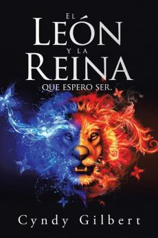 El Le��n Y La Reina Que Espero Ser.